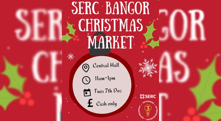 Christmas Market, Bangor Campus, Tuesday 7 December, 11am-1pm